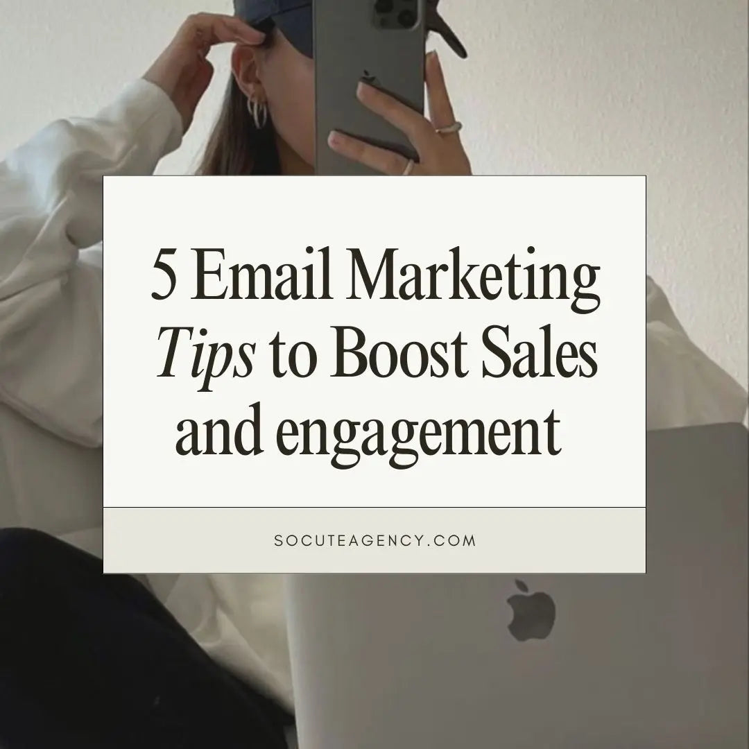 5 Essential Elements for a High-Performing Email Marketing Campaign socuteagency