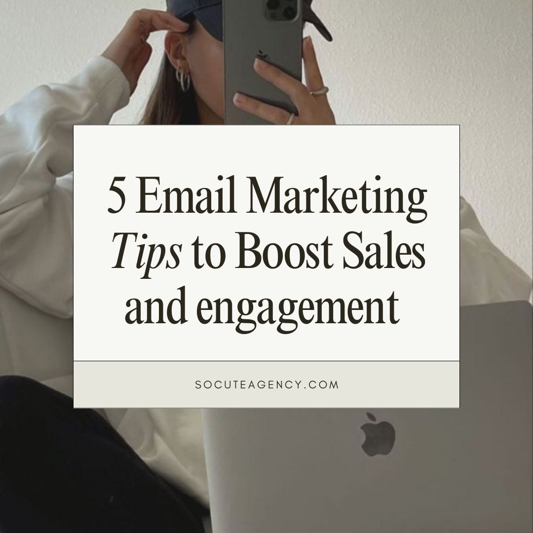 5 Essential Elements for a High-Performing Email Marketing Campaign socuteagency